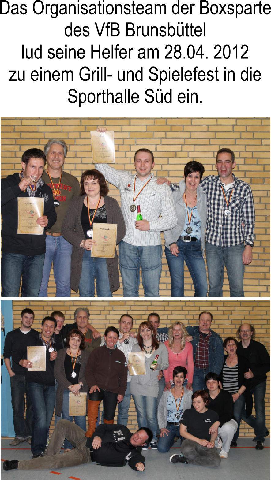 Das Organisationsteam der Boxsparte des VfB Brunsbttel lud seine Helfer am 28.04. 2012 zu einem Grill- und Spielefest in die Sporthalle Sd ein.