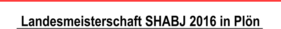 Landesmeisterschaft SHABJ 2016 in Pln