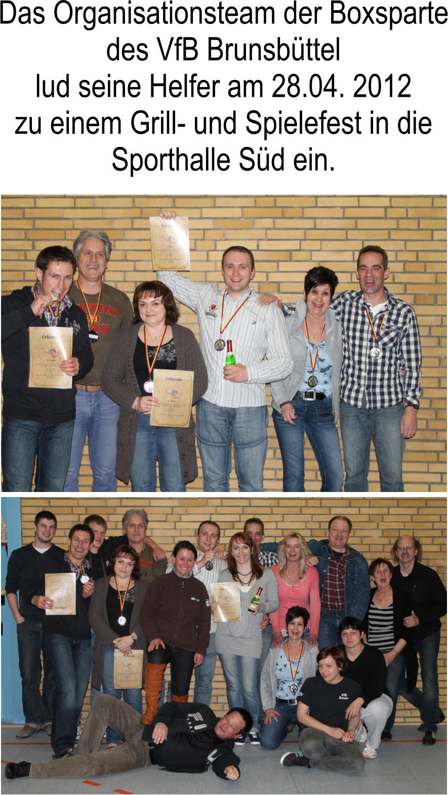 Das Organisationsteam der Boxsparte des VfB Brunsbttel lud seine Helfer am 28.04. 2012 zu einem Grill- und Spielefest in die Sporthalle Sd ein.