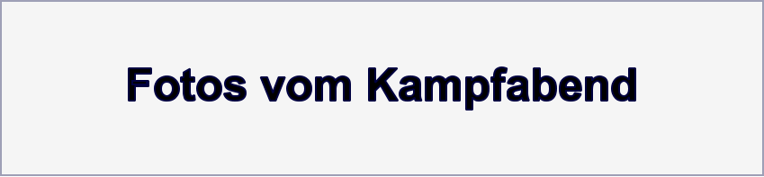 Fotos vom Kampfabend
