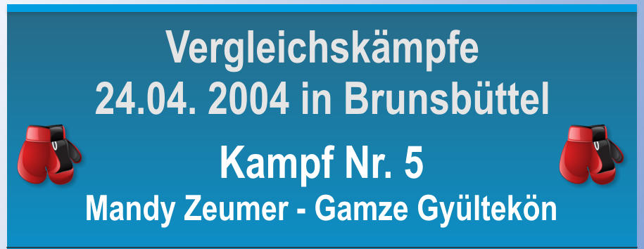 Kampf Nr. 5 Mandy Zeumer - Gamze Gyltekn Vergleichskmpfe 24.04. 2004 in Brunsbttel