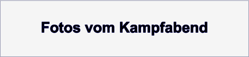 Fotos vom Kampfabend
